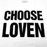 Lovenskate Choose Loven T-Shirt White