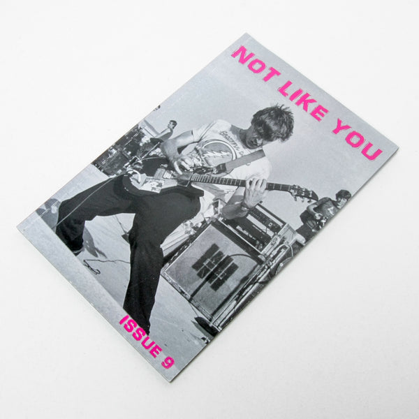 Not Like You Zine Issue 9