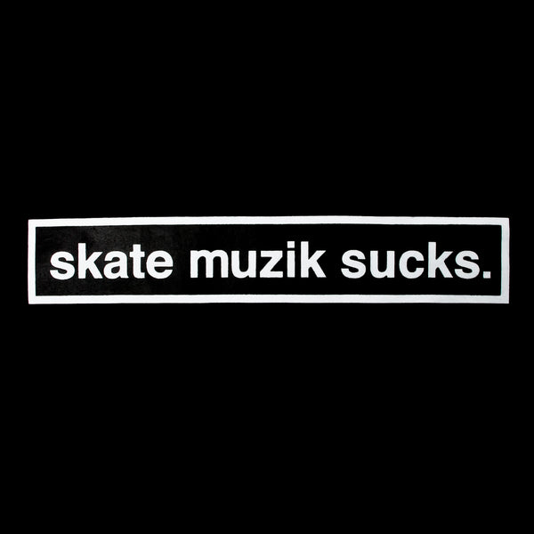 Skate Muzik Sucks Black