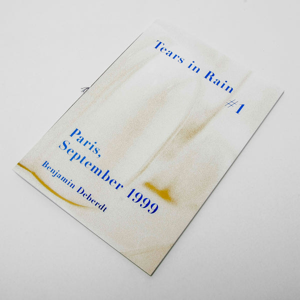 Tears In Rain #1, Paris, September 1999 - Benjamin Deberdt
